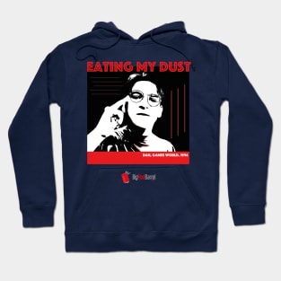 Eating My Dust! Hoodie